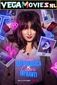 Download  An Astrological Guide for Broken Hearts (2021) Season 1 Dual Audio {Hindi-English} Complete Netflix WEB Series 480p | 720p WEB-DL