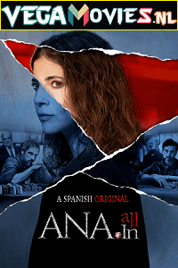 Download  Ana All In – Ana Tramel El juego (2021) Season 1 Hindi Dubbed 480p [800MB] | 720p [1.5GB] HDRip