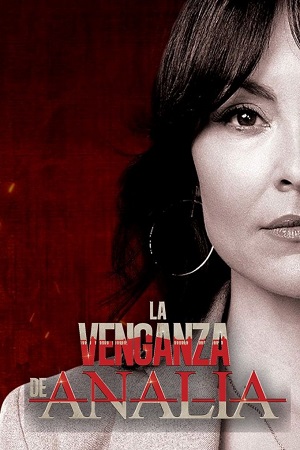 Download  Anas Revenge aka La Venganza De Analía (Season 1) [Episodes 30 Added] Hindi Dubbed 720p [250MB] HEVC WEB-DL