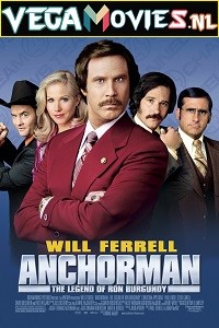 Download  Anchorman: The Legend of Ron Burgundy (2004) Dual Audio {Hindi-English} 480p [350MB] | 720p [900MB] | 1080p [2GB]