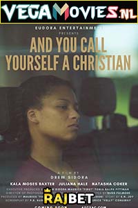 Download  And You Call Yourself a Christian (2022) Hindi [Voice Over] Full Movie WEB-DL 720p [925MB]