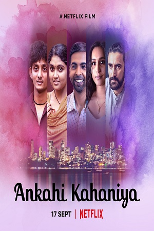 Download  Ankahi Kahaniya (2021) Hindi Full Movie 480p [400MB] | 720p [1GB] | 1080p [2GB]