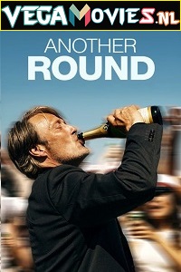 Download  Another Round (2020) Dual Audio [Hindi-Danish] 480p [450MB] | 720p [1.1GB] | 1080p [2.5GB]