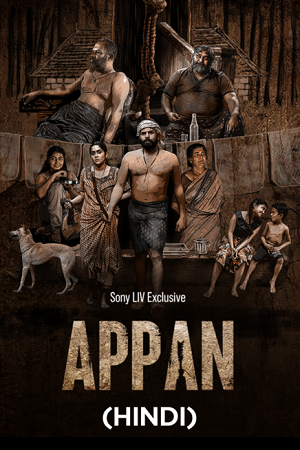 Download  Appan (2022) Dual Audio [Hindi - Malayalam] WeB-DL 480p [500MB] | 720p [1.1GB] | 1080p [2.4GB]