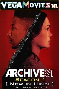 Download  Archive 81 (Season 1) Dual Audio [Hindi-English] Complete Netflix Web Series 480p [180MB] | 720p [530MB]