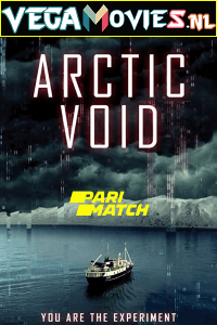 Download  Arctic Void (2022) Hindi [Voice Over] Full Movie WeB-DL 720p [785MB]