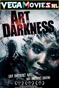 Download  Art of Darkness (2012) Dual Audio [Hindi - English] WeB-DL 480p [320MB] | 720p [1.1GB]