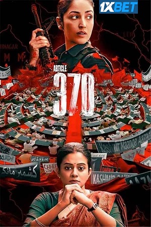 Download  Article 370 (2024) HDCAM Hindi Full Movie 480p [500MB] | 720p [1.3GB] | 1080p [3GB]