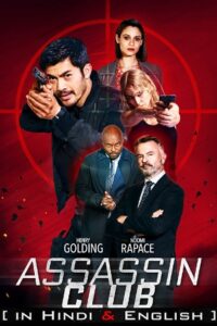 Download  Assassin Club (2023) WEB-DL Dual Audio {Hindi-English} 480p [400MB] | 720p [1GB] | 1080p [2.2GB]