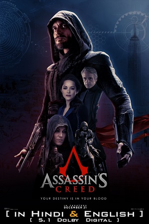 Download  Assassins Creed (2016) BluRay Dual Audio {Hindi-English} 480p [500MB] | 720p [1.3GB] | 1080p [2.7GB] | 2160p [18.6GB]