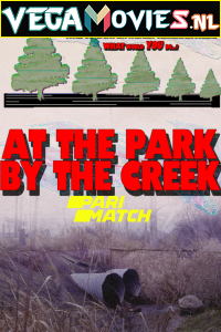 Download  At the Park by the Creek (2019) Multi [Voice Over] Full Movie WEB-DL 720p [1GB]