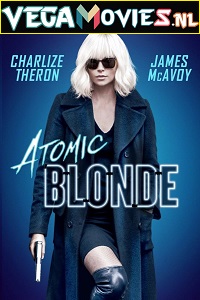 Download  Atomic Blonde (2017) Dual Audio [Hindi-English] 480p [400MB] | 720p [1GB] | 1080p [2.4GB]