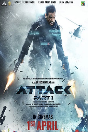 Download  Attack – Part 1 (2022) Hindi Full Movie WEB-DL 480p [450MB] | 720p [1GB] | 1080p [2.3GB] | 2160p 4K [5.3GB]