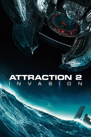 Download  Attraction 2 – Invasion (2020) BluRay {English With Subtitles} Full Movie 480p [500MB] | 720p [1.2GB] | 1080p [2.5GB]