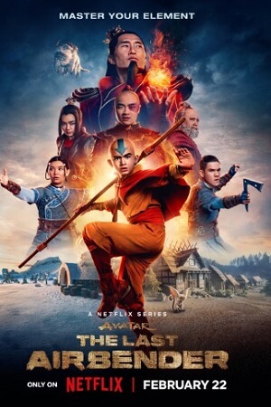 Download  Avatar: The Last Airbender – Netflix Original (2024) Season 1 Dual Audio {Hindi-English} 480p | 720p | 1080p WEB-DL