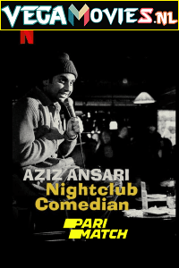 Download  Aziz Ansari: Nightclub Comedian (2022) Hindi [Voice Over] Full Movie WEB-DL 720p [275MB]