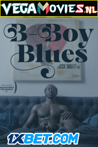 Download  B-Boy Blues (2021) Hindi [Voice Over] Full Movie WEB-DL 720p [1GB]