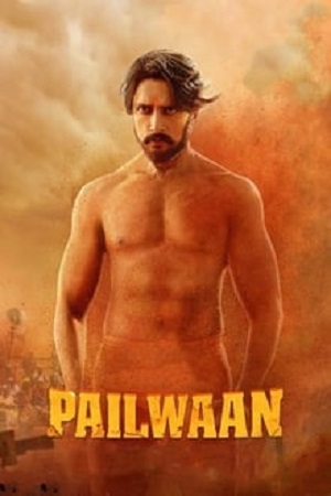 Download  Pailwaan (2019) Hindi South Dubbed Movie WEB-DL 480p [300MB] | 720p [800MB] | 1080p [4.1GB]