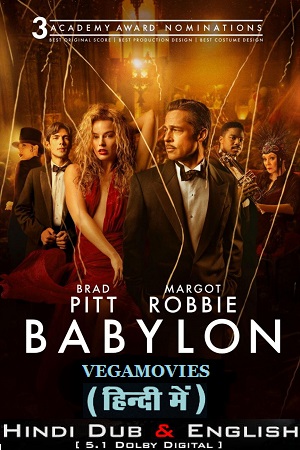 Download  Babylon (2022) BluRay Dual Audio ORG. {Hindi DD 5.1 – English} 480p [680MB] | 720p [2GB] | 1080p [3.8GB]