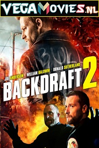 Download  Backdraft 2 (2019) English 480p [400MB] | 720p [800MB]