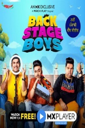 Download  Backstage Boys (2021) Season 1 Hindi Complete MX Original WEB Series 480p | 720p HDRip