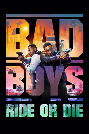 Download  Bad Boys: Ride or Die (2024) Dual Audio [Hindi ORG. - English] WeB-DL 480p [380MB] | 720p [1GB] | 1080p [2.4GB] | 2160p [10GB] 4K SDR