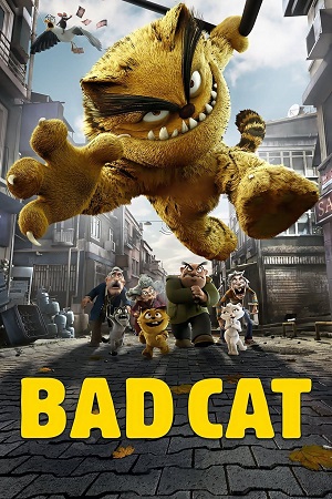 Download  Bad Cat (2016) UNCUT Dual Audio [Hindi - English] BluRay 480p [300MB] | 720p [900MB] | 1080p [1.8GB]