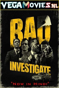 Download  Bad Investigate (2018) Dual Audio [Hindi-Portuguese] 480p [400MB] | 720p [1GB] | 1080p [2.4GB]