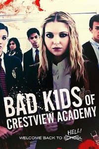 Download  Bad Kids Of Crestview Academy (2017) Dual Audio {Hindi-English} 480p [300MB] | 720p [900MB]