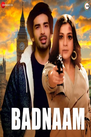 Download  Badnaam (2021) Hindi Full Movie 480p [400MB] | 720p [1GB] | 1080p [1.5GB]