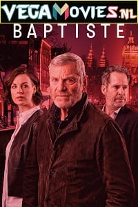 Download  Baptiste (Season 2) Dual Audio [Hindi-English] Complete Web Series 480p | 720p WEB-DL