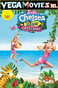 Download  Barbie & Chelsea the Lost Birthday (2021) Dual Audio {Hindi-English} 480p [250MB] | 720p [550MB] | 1080p [1.3GB]