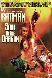 Download  Batman: Soul of the Dragon (2021) WEB-DL English Movie 480p [250MB] | 720p [550MB]