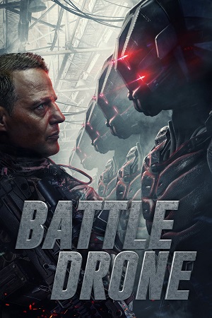 Download  Battle Drone (2018) Blu-Ray Dual Audio {Hindi-English} 480p [450MB] | 720p [700MB] | 1080p [1.7GB]