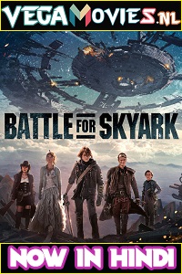 Download  Battle for Skyark (2015) Dual Audio {Hindi-English} 480p [300MB] | 720p [850MB] | 1080p [1.4GB]