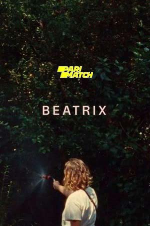 Download  Beatrix (2021) Hindi Voice Over Full Movie WEB-DL 720p [1GB]