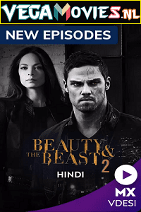 Download  Beauty And The Beast (2013) Season 2 Hindi Dubbed [ORG] Complete MXPlayer WEB Series 480p | 720p HDRip