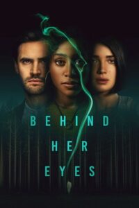 Download  Behind Her Eyes (Season 1) Dual Audio {Hindi-English} Netflix Complete WEB Series 480p | 720p WEB-DL