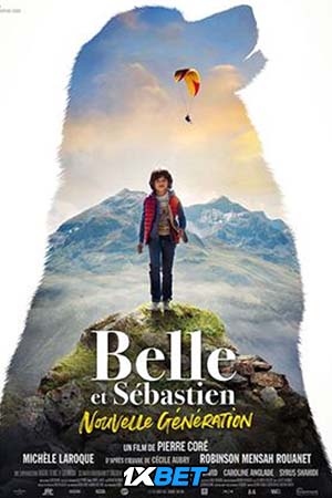 Download  Belle et Sébastien: Nouvelle génération (2022) Hindi [Voice Over] Full Movie CAMRip 720p [1GB]