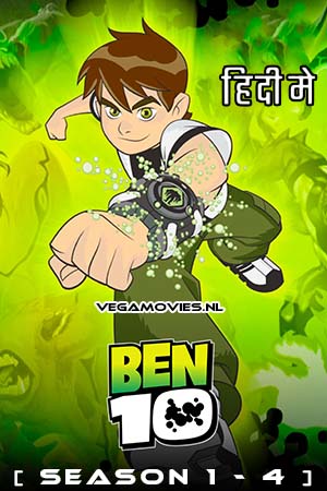 Download  Ben 10 (Season 1 – 4) Dual Audio [Hindi - English] Complete Web Series Esubs 720p [200MB]