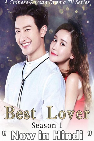 Download  Best Lover (Season 1) Hindi Dubbed ORG WEB-DL 720p 10Bit [100MB]