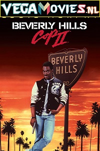 Download  Beverly Hills Cop 2 (1987) Dual Audio {Hindi-English} 480p [350MB] | 720p [900MB]