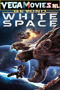 Download  Beyond White Space (2018) Dual Audio {Hindi-English} 480p [300MB] | 720p [950MB] | 1080p [1.6GB]