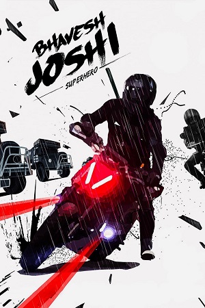 Download  Bhavesh Joshi Superhero (2018) Hindi Full Movie 480p [400MB] | 720p [1.3GB] | 1080p [5.5GB]