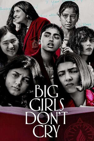 Download  Big Girls Don’t Cry (BGDC) (2024) Season 1 Complete [Amazon Original] Hindi WEB Series 480p | 720p | 1080p WEB-DL