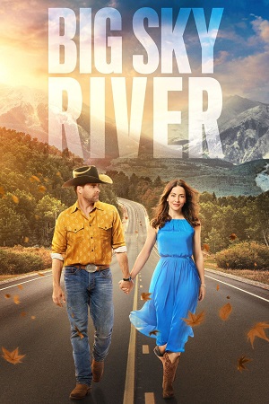 Download  Big Sky River (2022) WEB-DL Dual Audio {Hindi-English} 480p [310MB] | 720p [940MB] | 1080p [1.8GB]