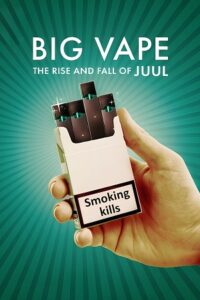 Download  Big Vape: The Rise and Fall of Juul (2023) Season 1 Complete Dual Audio {Hindi-English} 720p | 1080p WEB-DL