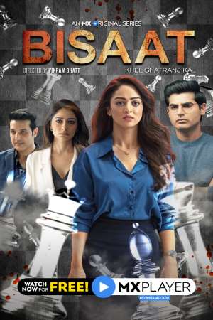 Download  Bisaat: Khel Shatranj Ka (2021) Season 1 Hindi Complete MX Original WEB Series 480p | 720p HDRip