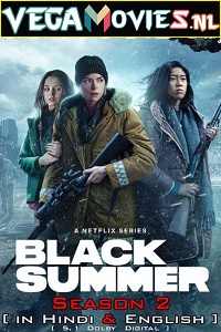 Download  Black Summer (Season 2) Dual Audio [Hindi-English] Complete Netflix Series 480p [150MB] | 720p [400MB]