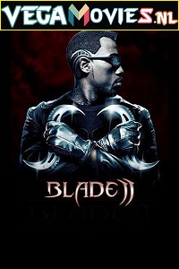 Download  Blade 2 (2002) Dual Audio [Hindi-English] 480p [350MB] | 720p [1GB] | 1080p [4GB]